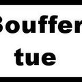 bouffer tue