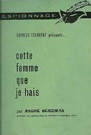 Cette femme que je hais de André Benzimra