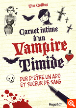 Carnet intime d'unvampire timide / T.Collins / hugo et Compagnie / 12.50 euros