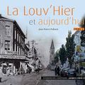 Retour à La Louvière... hier et aujourd'hui 