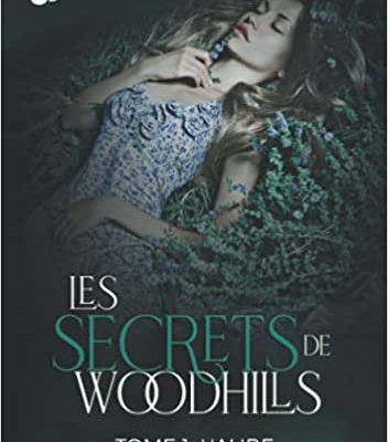 Les secrets de Woodhills Tome 1 L'aube.