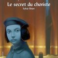 Le secret du choriste - Sylvie Brien