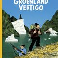 Groenland vertigo ---- Tanquerelle