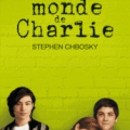 LE MONDE DE CHARLIE, de Stephen Chbosky