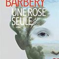 BARBERY Muriel - Une rose seule