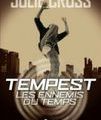 Tempest, Tome 1, Les ennemis du temps, écrit par Julie Cross