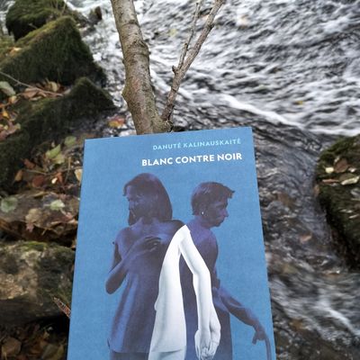 Blanc contre noir Danuké Kalinauskaité Traduit du lituanien par Miglé Dulskyté Éditions Bleu & Jaune