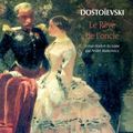 Le Rêve de l'oncle - Fédor Dostoïevski