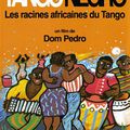 Tango Negro, les racines africaines du Tango, un film de Dom Pedro
