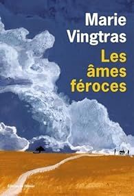 VINGTRAS Marie - Les âmes féroces