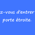 Evangile, Saint et Homélie du Dimanche 21 août 2016. Efforcez-vous d’entrer par la porte étroite!