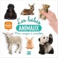 MOn imagier à cOmpléter : les bébés animaux / Ma jOurnée de bébé