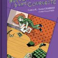 Camille K/Ingrid Chabbert D'après Gilles Paris "Autobiographie d'une courgette"