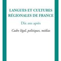 Langues et cultures régionales de France : dix ans après