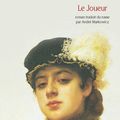 Le Joueur - Fédor Dostoïevski