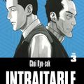 Intraitable de Choi Kyu Sok tomes 3 et 4 : ISSN 2607-0006