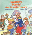 Calamity Mamie chez le vétérinaire, écrit par Arnaud Alméras