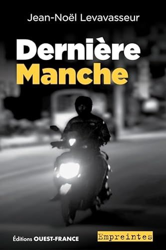 Dernière manche - de Jean-Noël Levavasseur