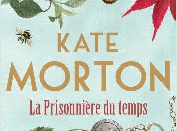 La prisonnière du temps - Kate Morton