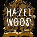 Hazel Wood - Melissa Albert