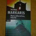 Pain, éducation, liberté - Petros Markaris