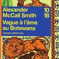 VAGUE A L'ÂME AU BOTSWANA - ALEXANDER McCALL SMITH