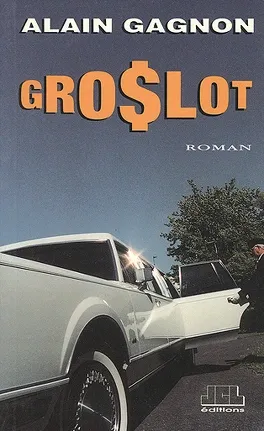 gros lot - de alain gagnon