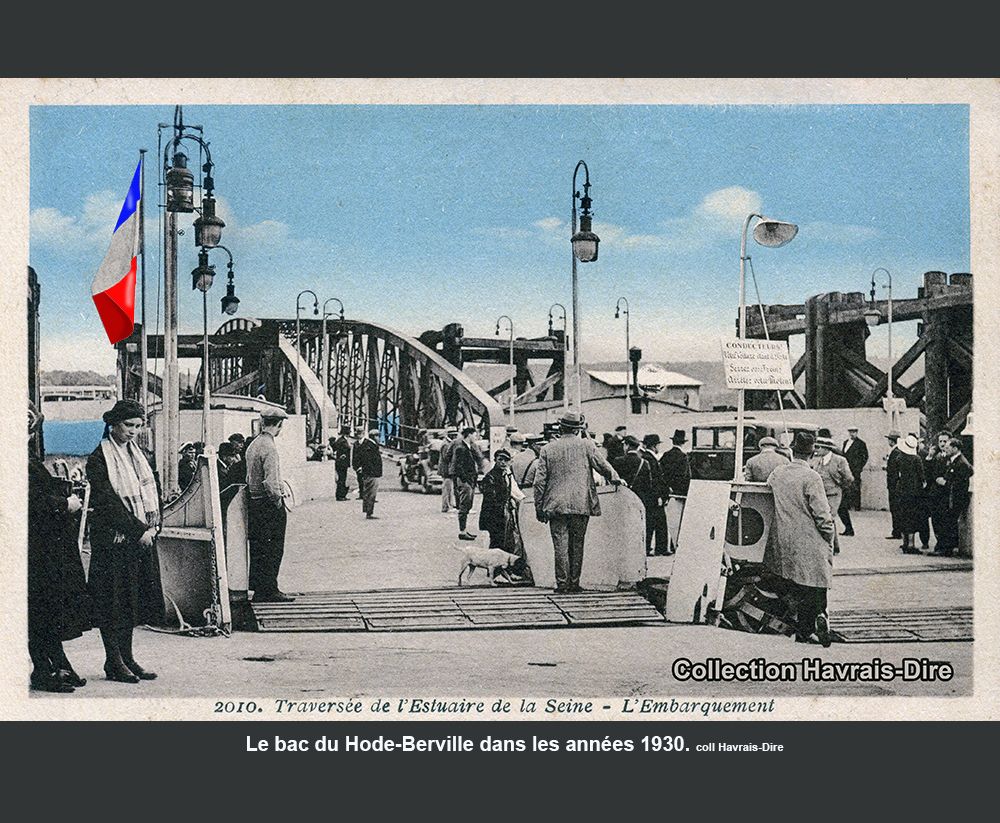 Le Havre Bac Tancarville Normandie Quillebeuf Duclair Le Hode Port Jérôme Berville Eure Seine inférieure Honfleur La seine Le Trait Caudebec en Caux