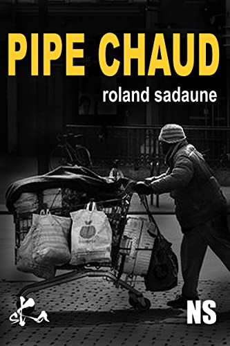 Pipe chaud - de Roland Sadaune
