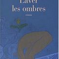 Laver les ombres de Jeanne BENAMEUR