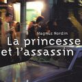 La princesse et l'assassin - Magnus Nordin