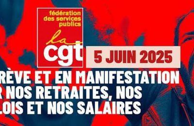 La Fédération CGT des Services publics dépose un préavis de grève pour la journée du 5 juin 2025