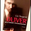 Oliver ou la fabrique d'un manipulateur -Liz Nugent.