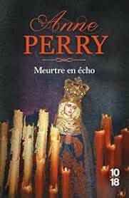 Meurtre en écho de Anne Perry