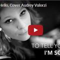 Audrey Valorzi donne de la voix pour "Hello" d'Adèle. Une cover tout en émotions