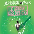 "Aristide et Max" tous les JEUDIS sur le Pavé ! 