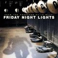 Friday Night Lights (based an a trus story)