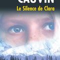 Le silence de Clara ---- Patrick Cauvin