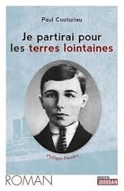 Je partirai pour les terres lointaines de Paul Couturiau