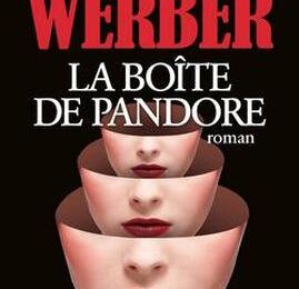 La boîte de Pandore, Bernard Werber