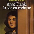 Anne Frank, la vie en cachette, écrit par Johanna Hurwitz