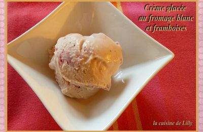 Crème glacée au fromage blanc et framboises