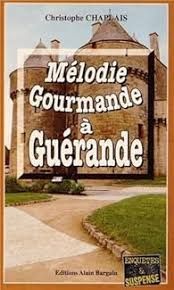 Mélodie gourmande à Guérande de Christophe Chaplais