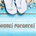 BONNES VACANCES