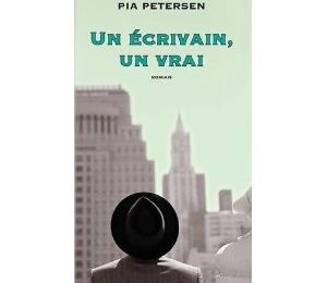 Un écrivain, un vrai - Pia PETERSEN