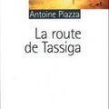 La route de Tassiga de Antoine PIAZZA