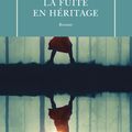 La fuite en héritage