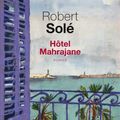 " Hôtel Mahrajane " de Robert Solé