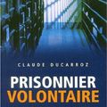 Prisonnier volontaire