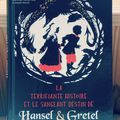 La Terrifiante Histoire et le Sanglant Destin de Hansel et Gretel, Adam Gidwitz